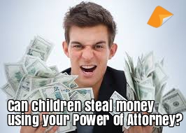 children stealing under a poa power of attorney legal consolidated